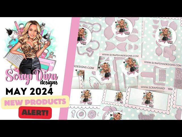 Scrap Diva Designs May 2024 NEW RELEASE! 