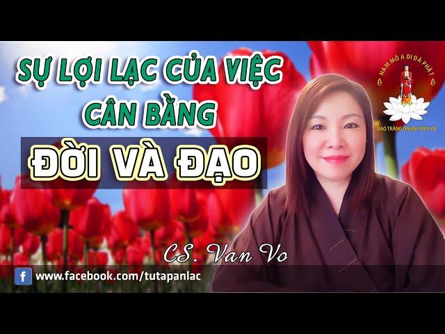 Sự lợi lạc của việc cân bằng Đời và Đạo