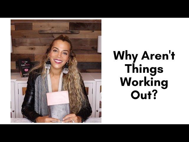 Why Aren't Things Working Out? | Heather Lindsey