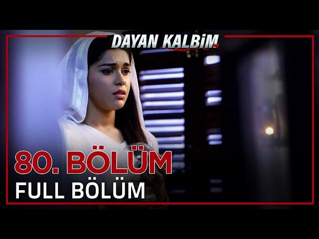Dayan Kalbim Hint Dizisi 80. Bölüm (Uzun Versiyon)