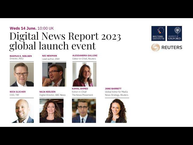 Global launch of the Digital News Report 2023 at Reuters, London