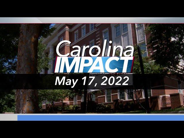 Carolina Impact: May 17, 2022