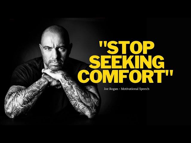 Joe Rogan | STOP seeking comfort | Motivational Speech