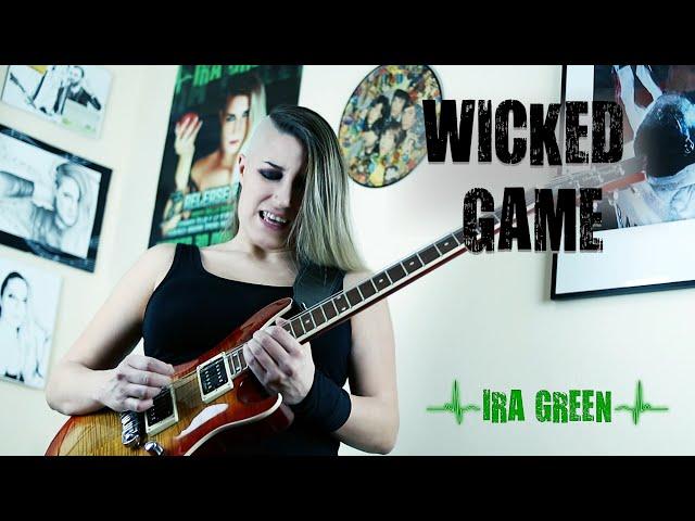 Ira Green - Wicked game (Chris Isaak / HIM cover)