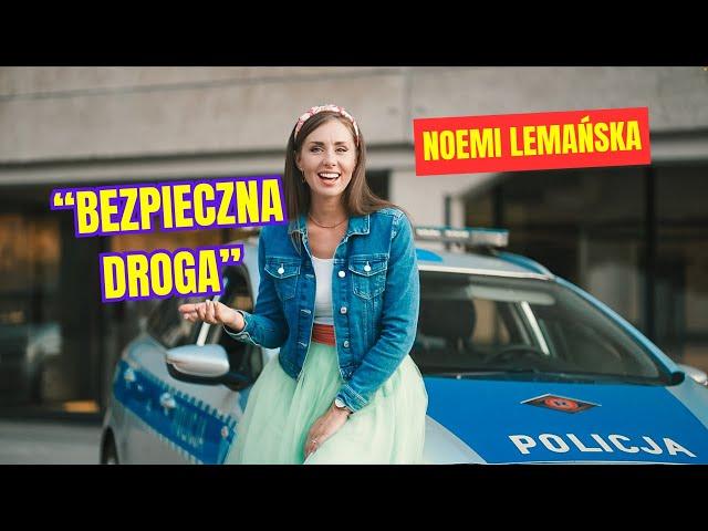 BEZPIECZNA DROGA - Noemi Lemańska