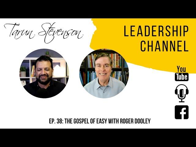 The Gospel of Easy with Roger Dooley