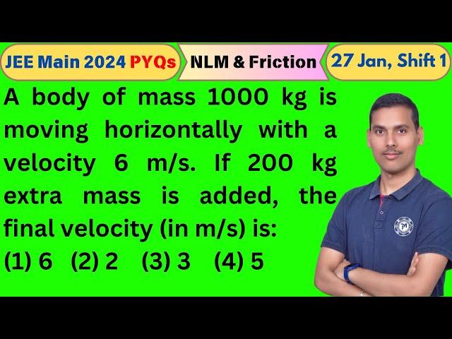 A body of mass 1000 kg is moving horizontally with a velocity 6 m/s. If 200 kg extra mass is added..