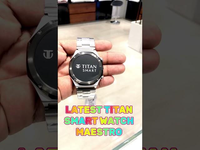 Titan Latest Smart Watch MAESTRO #watch #luxury#smartwatch #latest#firstvideoinyoutube#smart#shorts