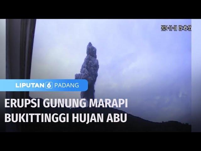 Erupsi Gunung Marapi Akibatnya Bukittinggi Hujan Abu | Liputan 6 Padang