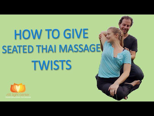 How to Give Seated Thai Massage Twists