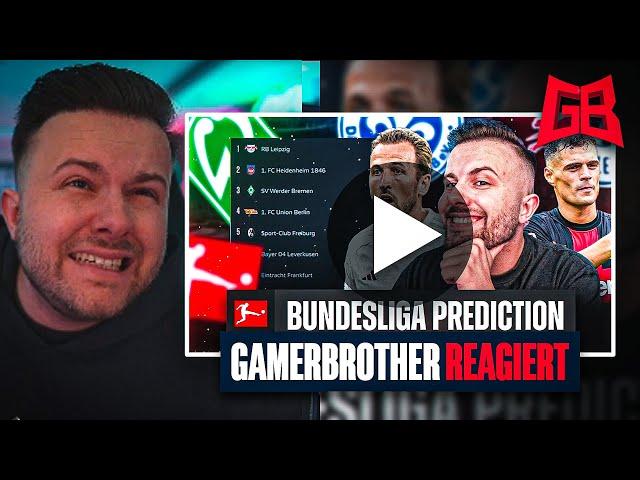 GamerBrother REAGIERT auf SEINE BUNDESLIGA PROGNOSE 2023/2024 