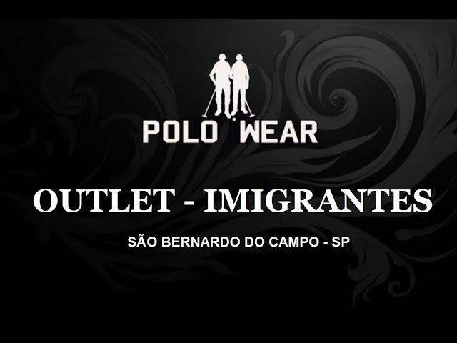 Visitamos a Nova Loja Polo Wear Outlet Imigrantes em São Bernardo - SP -  Sofisticação é Aqui.