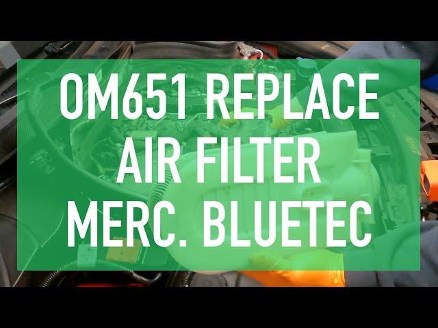 Replace Air Filter Mercedes BlueTEC OM651 E250 ML250 GLK250 GLE300d