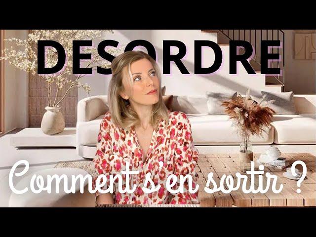 DESORDRE ! COMMENT S’EN SORTIR GROS MÉNAGE de PRINTEMPS / organisation /MOTIVATION