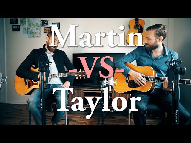 Martin VS Taylor | High End Comparison