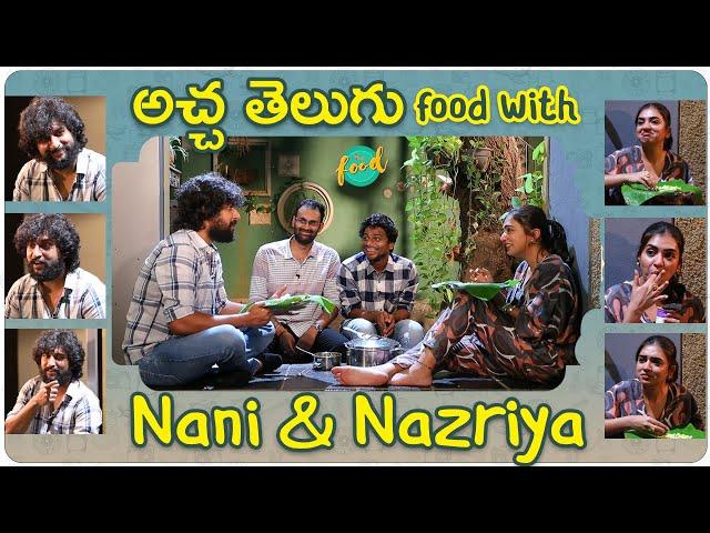 Nazriya Tries Acha Telugu Food with Nani | ChaiBisket Food | Ante Sundaraniki