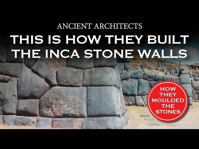 This is How They Built the Inca Stone Walls | Ancient Architects