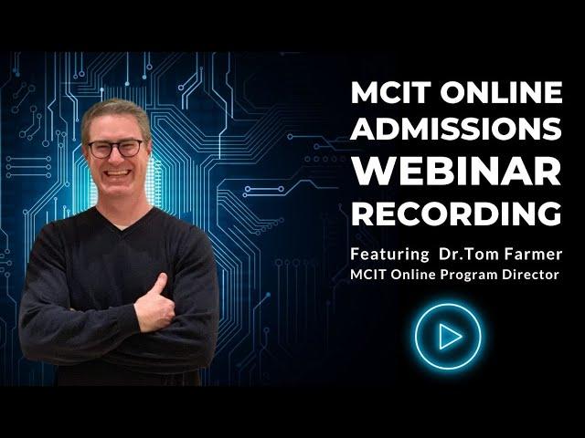 July 8, 2023 -  Admissions Webinar  - Meet the MCIT Program Director