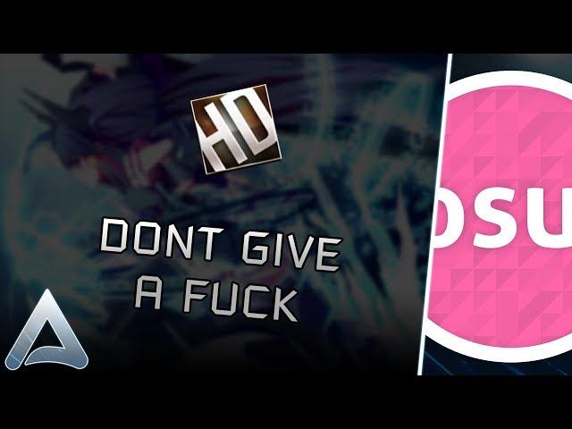 [osu!] - DONT GIVE A FUCK