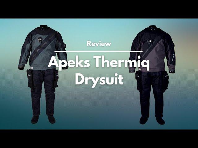 The Apeks Thermiq Drysuit | A First Look Product Review