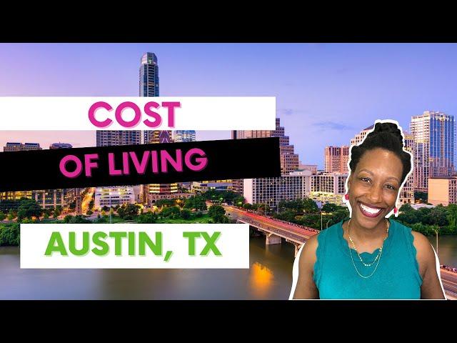 Cost of Living in Austin Texas | How Much Does It Really Cost?