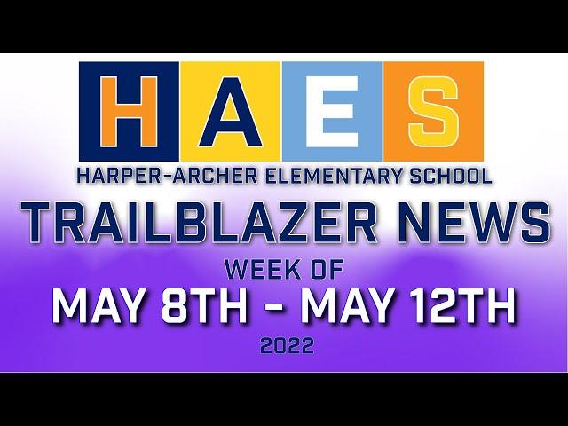 Trailblazer News - Week of May 8th