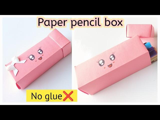 Diy paper pencil box|How to make paper pencil case at home|No glue pencil box|No glue paper craft