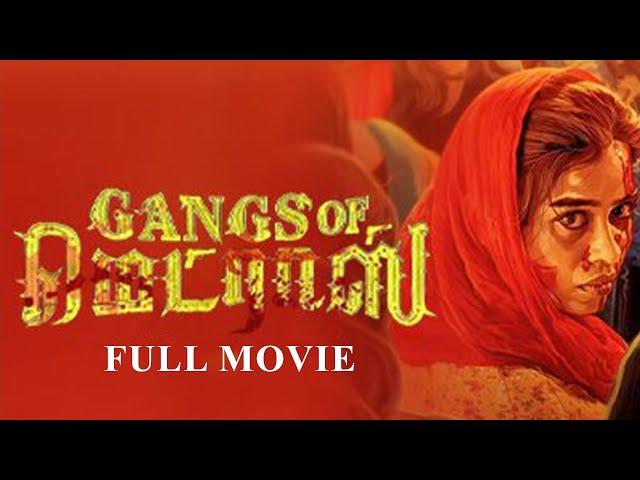 Gangs of Madras Full Movie | Sai Priyanka Ruth |  Ashok Kumar | CV Kumar