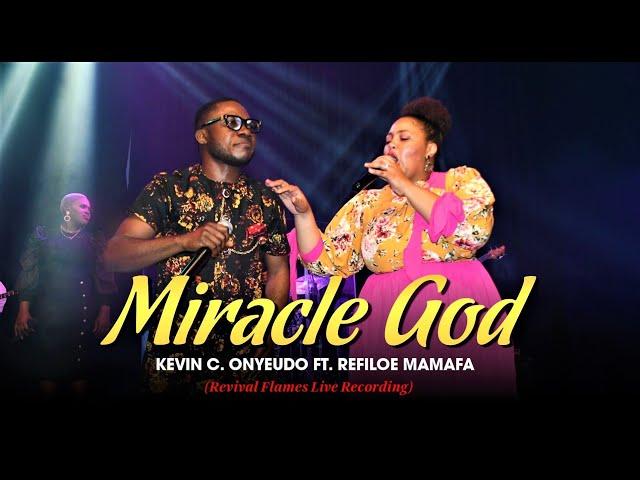 Miracle God - Kevin C. Onyeudo Ft. Refiloe Mamafa