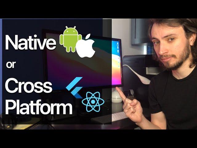 What's Best For YOU? - Native Or Cross Platform Mobile Development