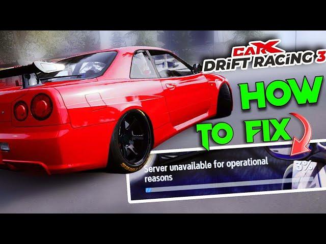 Carx Drift Racing 3 Server unavailable for operational reasons Fix  | Carx Drift 3 Server Problem