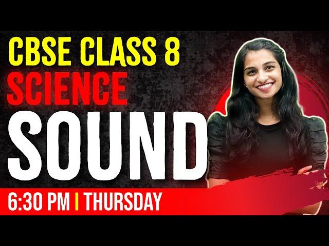 CBSE Class 8 Science | Sound | Chapter 10 | Full Chapter | Exam Winner