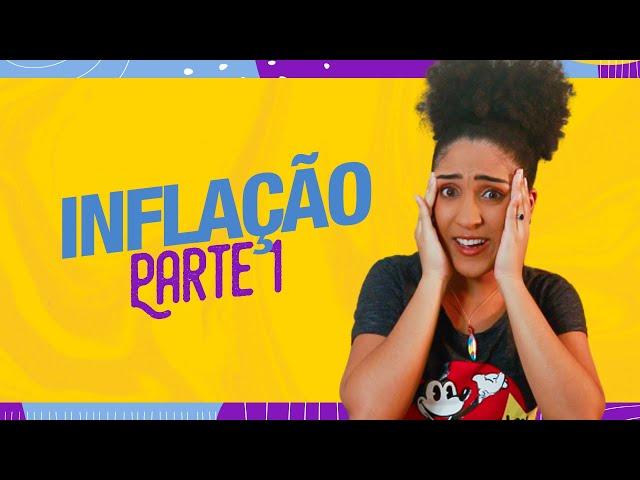 O QUE É INFLAÇÃO? PARTE 1 | NATH FINANÇAS