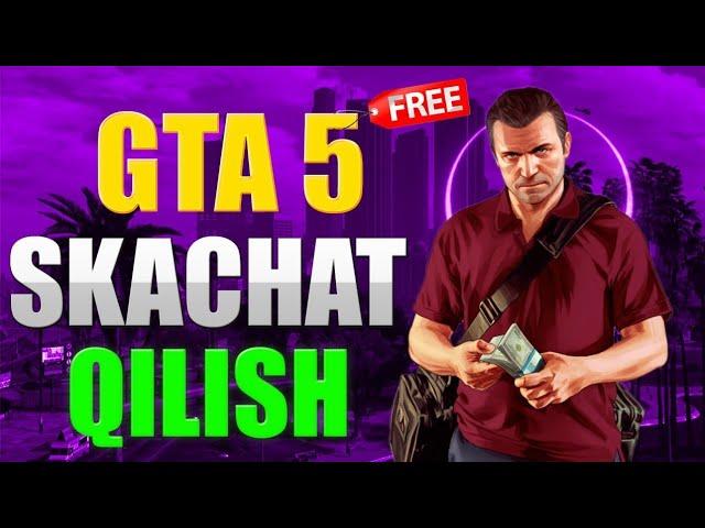 GTA 5 SKACHAT QILISH UZBEK VERSIYASI