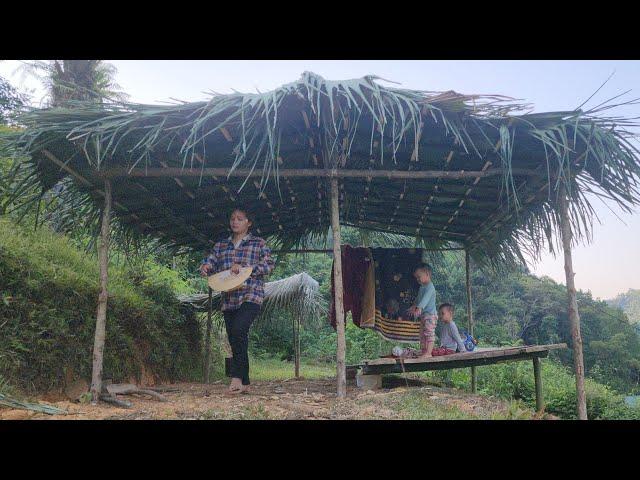 Completing the house, building a roof with palm leaves | Chúc Thị Duyên