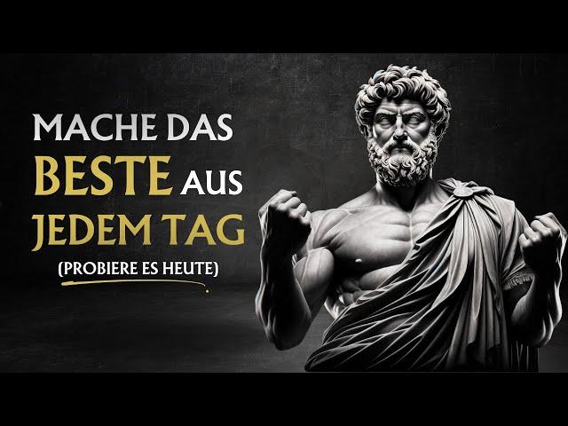 12 stoische Geheimnisse, wie man das Beste aus jedem Tag rausholt | Stoizismus