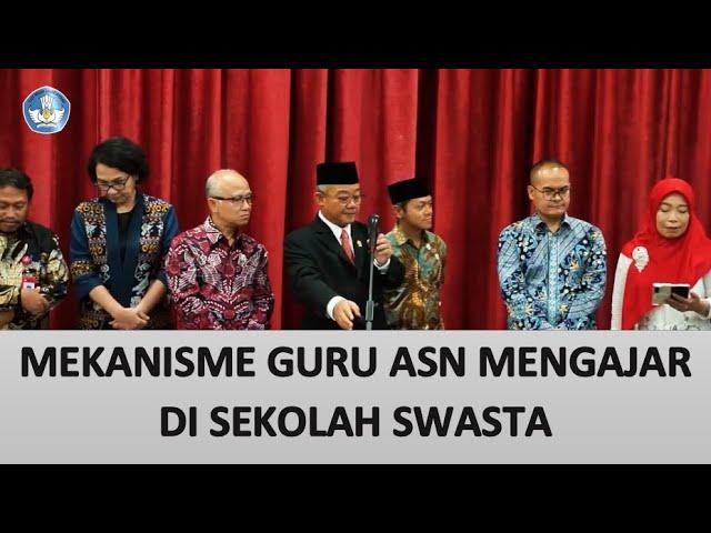 MEKANISME GURU ASN MENGAJAR DI SEKOLAH SWASTA || PERATURAN MENTERI SUDAH KELUAR