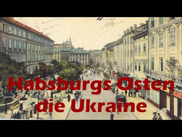 Habsburgs Osten - Die Ära Österreich in der heutigen Ukraine - Doku KuK Monarchie Österreich-Ungarn