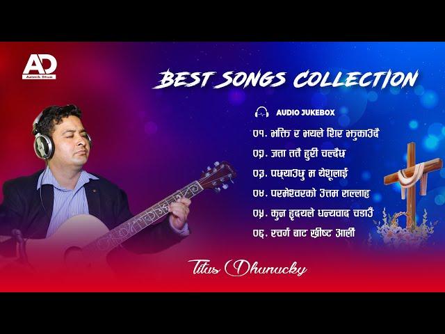 Best Songs of Titus Dhunucky | El Shaddai Songs | Aatmik Dhun