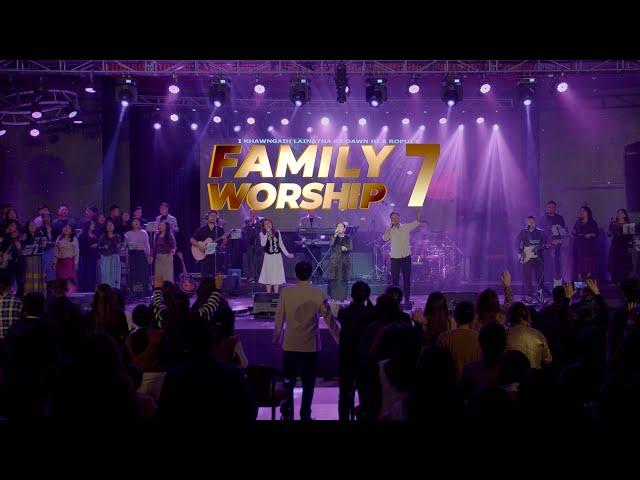 FAMILY WORSHIP 7 | ZAN 1-NA |