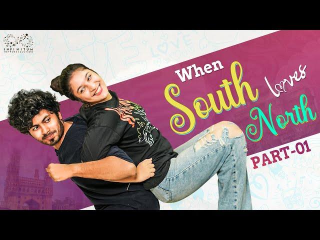 When South Loves North || Part - 1 || Mohit Pedada || Pragnya Prathyusha || Infinitum Media