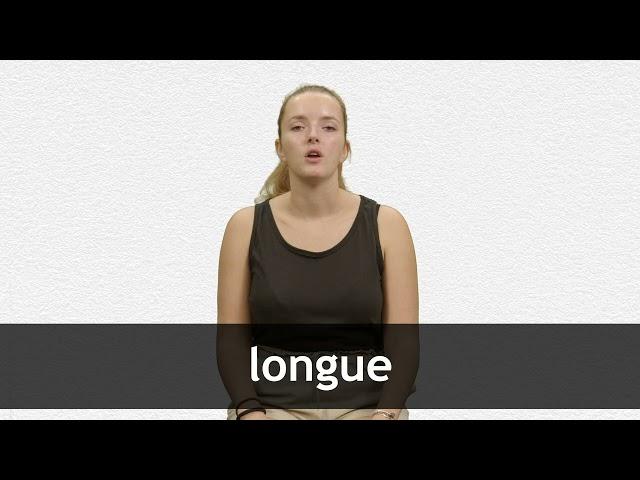 How to pronounce LONGUE in French