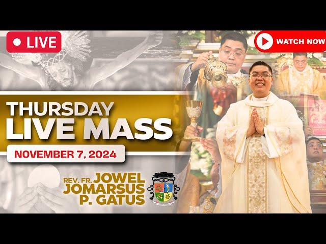 THURSDAY FILIPINO LIVE MASS TODAY II NOVEMBER 7, 2024 II FR. JOWEL JOMARSUS GATUS