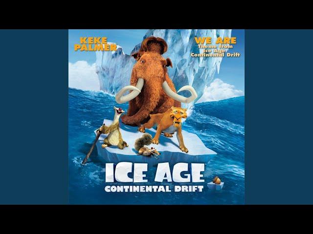 We Are (From "Ice Age: Continental Drift"/Theme)