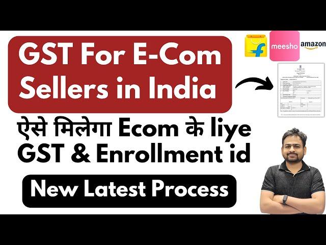 GST Registration for E Commerce Seller | How to Apply GST Number for Online Selling