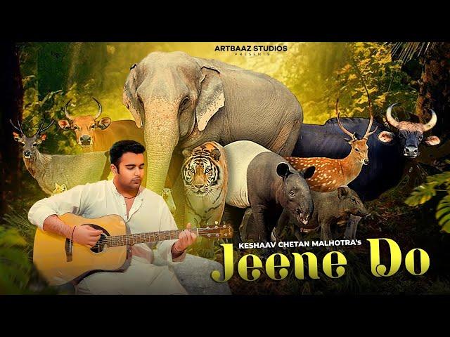 Jeene Do | Keshaav Chetan Malhotra | Love Animals