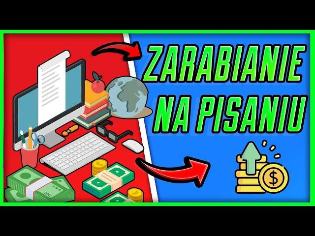 JAK ZARABIAĆ NA PISANIU? PRACA ONLINE – NAWET 50$ DZIENNIE 