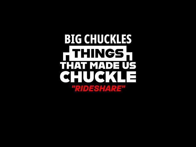 FULL VIDEO "Rideshare" Big Chuckles. Have you ever rode with a guy like this? Subscribe for more!