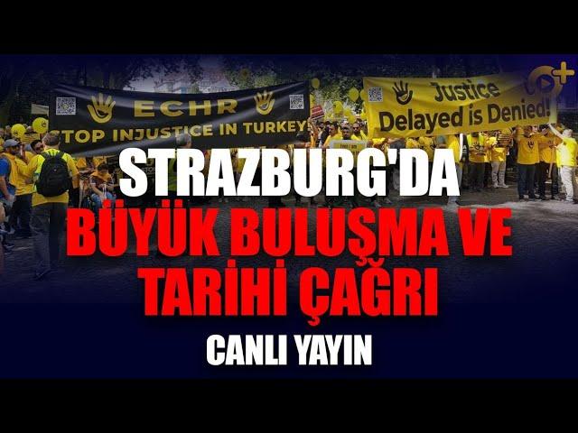 Strazburg'da Büyük Buluşma ve Tarihi Çağrı - CANLI