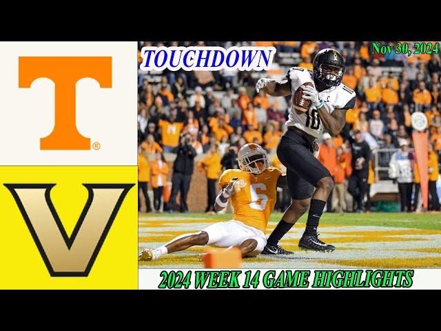 Tennessee vs Vanderbilt [WEEK 14] GAME HIGHLIGHTS Nov 30,2024 Men's College Football